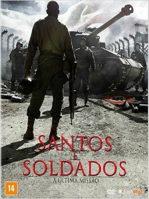 Santos e Soldados - A Última Missão  (2014)