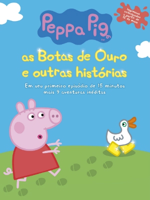 Peppa Pig - As Botas de Ouro e Outras Histórias (2015)