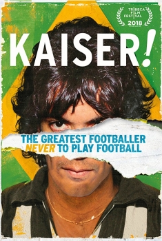 Kaiser: The Greatest Footballer Never to Play Football (2018)